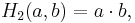 H_2(a, b) = a \cdot b\,\!,