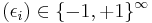 (\epsilon_i) \in \{ -1, %2B1 \}^\infty