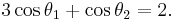 
3 \cos \theta_1 %2B \cos \theta_2  = 2. \,
