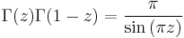 \Gamma(z)\Gamma(1-z) = \frac{\pi}{\sin{(\pi z)}}\!