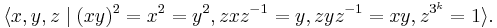 \langle x,y,z \mid (xy)^2=x^2=y^2, zxz^{-1}=y,zyz^{-1}=xy, z^{3^k}=1\rangle.