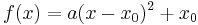 f(x)=a(x-x_0)^2%2Bx_0