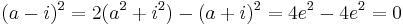 (a-i)^2=2(a^2%2Bi^2)-(a%2Bi)^2=4e^2-4e^2=0