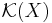 \mathcal{K}(X)