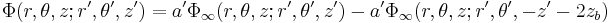 \Phi(r,\theta,z; r',\theta',z')=a'\Phi_{\infty}(r,\theta,z; r',\theta',z')-a'\Phi_{\infty}(r,\theta,z; r',\theta',-z'-2z_b)