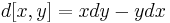 d[x,y] = xdy-ydx~