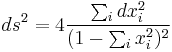 ds^2 = 4 \frac{\sum_i dx_i^2}{(1-\sum_i x_i^2)^2}