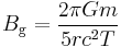 B_\text{g}  = \frac{2 \pi G m}{5rc^2 T}