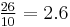 \tfrac{26}{10} = 2.6