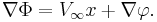 \nabla \Phi = V_\infty x %2B \nabla \varphi.