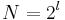 N=2^l