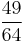 \frac{49}{64}