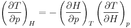 
\left(\frac{\partial T}{\partial p}\right)_H 
= -\left(\frac{\partial H}{\partial p}\right)_T
   \left(\frac{\partial T}{\partial H}\right)_p
