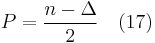 P = \frac{n-\Delta}{2}    \quad (17)\,