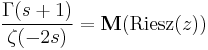 \frac{\Gamma(s%2B1)}{\zeta(-2s)} = {\mathbf M}({\rm Riesz}(z)) 