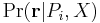 \Pr({\mathbf r}|P_i,X)