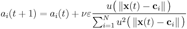   a_i (t%2B1) = a_i(t) %2B \nu \varepsilon  \frac {u \big ( \left \Vert \mathbf{x}(t) - \mathbf{c}_i  \right \Vert \big )} {\sum_{i=1}^N u^2 \big ( \left \Vert \mathbf{x}(t) - \mathbf{c}_i  \right \Vert \big )} 