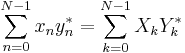 \sum_{n=0}^{N-1}x_n y_n^* = \sum_{k=0}^{N-1}X_k Y_k^*