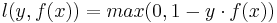 l(y, f(x))=max(0, 1-y \cdot f(x))