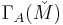 \Gamma_A(\check{M})