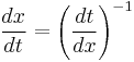 \frac{d x}{d t} = \left(\frac{d t}{d x}\right)^{-1}