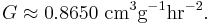  G\approx 0.8650 {\rm \ cm}^3 {\rm g}^{-1} {\rm hr}^{-2}.