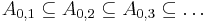 A_{0,1}\subseteq A_{0,2}\subseteq A_{0,3}\subseteq\dots