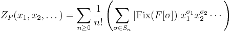 Z_F(x_1, x_2, \dots) = \sum_{n \ge 0} \frac{1}{n!} \left( \sum_{\sigma \in S_n} |\mathrm{Fix}(F[\sigma])| x_1^{\sigma_1} x_2^{\sigma_2} \cdots \right)