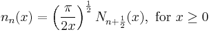 n_n(x) = \left(\frac{\pi}{2x}\right)^{\frac{1}{2}}N_{n%2B\frac{1}{2}}(x), \text{ for } x \ge 0