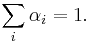  \sum_i \alpha_i = 1.\,