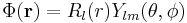 \ \Phi(\mathbf{r}) = R_l(r) Y_{lm}(\theta,\phi)