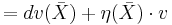 =dv(\bar{X})%2B \eta(\bar{X})\cdot v