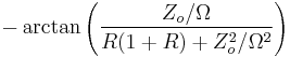 -\arctan{\left(\frac{Z_o/\Omega}{R(1%2BR)%2BZ_o^2/\Omega^2}\right)}