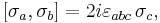 [\sigma_a, \sigma_b] = 2 i \varepsilon_{a b c}\,\sigma_c, 