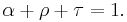 \alpha%2B\rho%2B\tau=1. \,