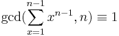 \gcd (\sum_{x=1}^{n-1} x^{n-1}, n)\equiv 1