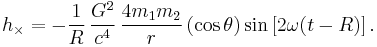 h_{\times} = -\frac{1}{R}\, \frac{G^2}{c^4}\, \frac{4 m_1 m_2}{r}\, (\cos{\theta})\sin \left[2\omega(t-R)\right].