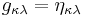 g_{\kappa\lambda} = \eta_{\kappa\lambda}