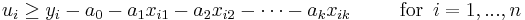  u_i \ge y_i - a_0 - a_1x_{i1} - a_2x_{i2} - \cdots - a_kx_{ik} \,\ \,\ \,\ \,\ \,\ \text{for}  \,\ i=1,...,n