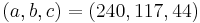 (a, b, c) = (240, 117, 44)