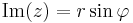 \operatorname{Im}(z) = r \sin \varphi