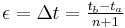 \epsilon = \Delta t=\tfrac{t_b-t_a}{n%2B1}