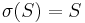 \sigma(S)=S