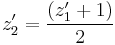  z'_2 = \frac{\left(z'_1%2B1\right)}{2}