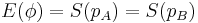 E(\phi) = S(p_{A}) = S(p_{B})