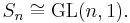 S_n \cong \operatorname{GL}(n,1).