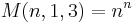 M(n,1,3) = n^n