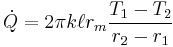 \dot{Q} = 2 \pi k \ell r_m \frac{T_1-T_2}{r_2-r_1}