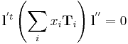 
{\mathbf l}^{'t} \left( \sum_i x_i {\mathbf T}_i \right) {\mathbf l}^{''} = 0
