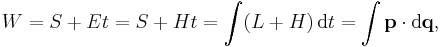 W=S%2BEt=S%2BHt=\int(L%2BH)\,\mathrm{d}t=\int\mathbf{p}\cdot\mathrm{d}\mathbf{q}, 